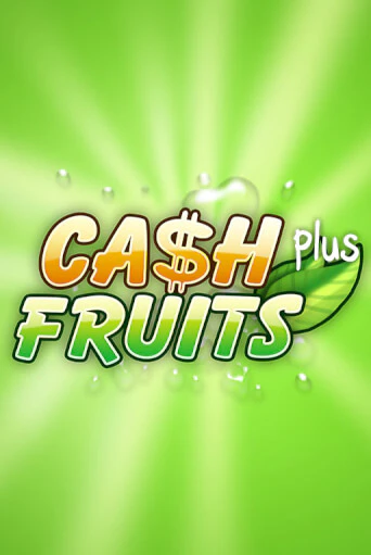 Cash Fruits Plus демо игра казино без регистрации | PokerDom